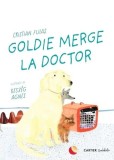 Goldie merge la doctor - Cristian Fulaş