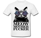 Tricou &quot; Meow muther fucker &quot;