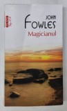 MAGICIANUL de JOHN FOWLES , 2013 *BLOC DE FILE INDOIT