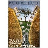 Radu Budeanu - Pace pentru o planeta - 101982