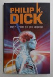 CLANURILE DE PE ALPHA de PHILIP K. DICK , 2015