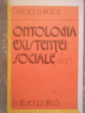 Ontologia Existentei Sociale Vol.1 - Georg Lukacs ,275012, politica