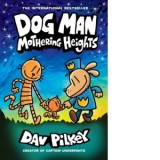 Dog Man 10: Mothering Heights - Dav Pilkey
