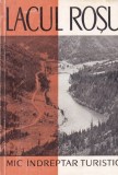 Indreptar Turistic Lacul Rosu si imprejurimi, Editie 1963, Brosata, Meridiane, 55 Pagini, 10x18 cm, Limba Romana