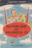 Alexandru Mironov - Intamplari din mileniul III. Cu ilustrații realizate de