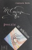 Eminescu, Poezie si Nihilism - Constantin Barbu - Studiu de Critica Literara