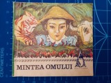 Mintea omului / repovestire Rodica Grigoriu / ilustrații Florica Apostol / 1980