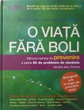 O VIATA FARA BOLI. METODE TESTATE DE PREVENIRE A PESTE 90 DE PROBLEME DE SANATATE SEVERE SAU MINORE-COLECTI-258458