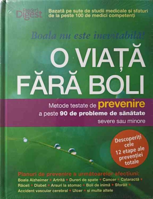 O VIATA FARA BOLI. METODE TESTATE DE PREVENIRE A PESTE 90 DE PROBLEME DE SANATATE SEVERE SAU MINORE-COLECTI-258458