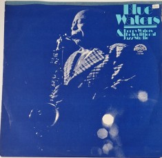 Benny Waters &amp; The Traditional Jazz Studio &lrm;&ndash; Blue Waters _ NM / VG+ vinil LP disc muzica jazz _ Supraphon, Cehoslovacia, 1978