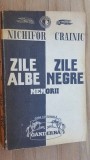 Zile albe, zile negre. Memorii vol 1- Nichifor Crainic