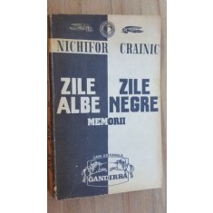 Zile albe, zile negre. Memorii vol 1- Nichifor Crainic