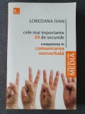 Loredana Ivan, Comunicare mediatica, cele mai importante 20 secunde, 2009, 310 p