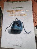 Meg F. Schneider - Educatia copilului meu in 25 de tehnici care nu dau gres