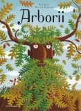 Cumpara ieftin Arborii - Hardcover - Wojciech Grajkowski - Frontiera