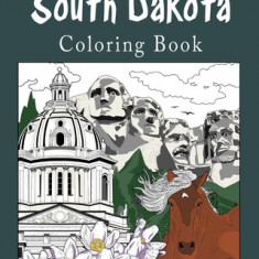 South Dakota Coloring Book: Adult Painting on USA States Landmarks and Iconic, Stress Relief Activity Books