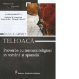 Proverbe cu termeni religiosi in romana si spaniola - Dana Luminita Teleoaca