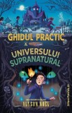 Ghidul practic al universului supranatural - Alyson Noel - Editura Paralela 45