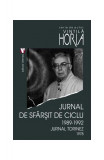 Jurnal de sf&acirc;rșit de ciclu 1989-1992. Jurnal torinez 1978 - Paperback brosat - Horia Vintilă - Vremea