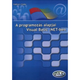 A programoz&aacute;s alapjai Visual Basic .NET-ben - Farkas Csaba