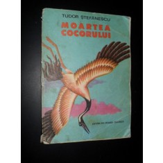 Moartea cocorului - Tudor Stefanescu 1976