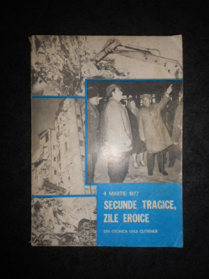 4 martie 1977. Secunde tragice, zile eroice. Din cronica unui cutremur foto