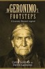 In Geronimo&#039;s Footsteps: A Journey Beyond Legend
