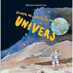 Stiinta ne invata despre... Univers - Nuria Roca, Rosa M. Curto foto