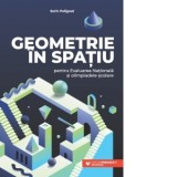 Geometrie in spatiu pentru Evaluarea Nationala si olimpiadele scolare