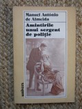 AMINTIRILE UNUI SERGENT DE POLITIE - MANUEL ANTONOI DE ALMEIDA
