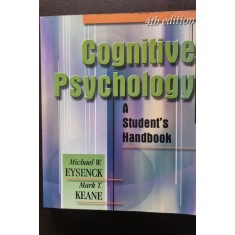 Cognitive Psychology: A Student&#039;s Handbook - Michael W. Eysenck, Mark T. Keane
