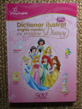 Disney English. Dicţionar ilustrat englez-rom&acirc;n cu prinţese (500 cuvinte)