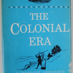 A HISTORY OF THE AMERICAN PEOPLE : THE COLONIAL ERA by HERBERT APTHEKER , 1959