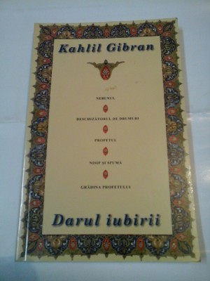 DARUL IUBIRII - KAHLIL GIBRAN foto