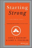 Starting Strong: A Mentoring Fable: Strategies for Success in the First 90 Days