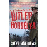 Hitler bord&eacute;lya - Steve Matthews
