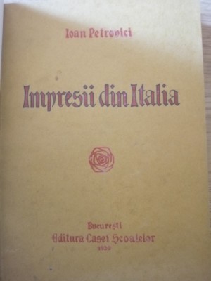 Ioan Petrovici - Impresii din Italia - I vol 1930 + II vol 1938 foto
