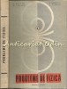 Probleme de Fizica pt. Licee - C. Maican, D. Tanase, Ed. Didactica si Pedagogica, 1967, 406 pagini