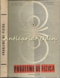 Cumpara ieftin Probleme de Fizica pt. Licee - C. Maican, D. Tanase, Ed. Didactica si Pedagogica, 1967, 406 pagini