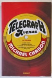 TELEGRAPH AVENUE - Michael Chabon, editura Art, 683 pagini, roman, coperta brosata, 2020