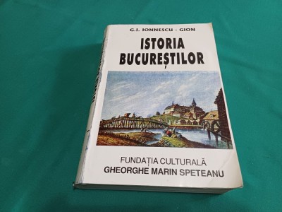 ISTORIA BUCUREȘTILOR * G.I. IONNESCU-GION * 1998 * 09 foto