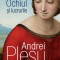 Ochiul si lucrurile &ndash; Andrei Plesu