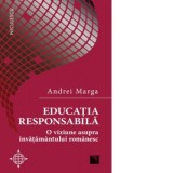 Educatia responsabila. O viziune asupra invatamantului romanesc