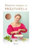 Deserturi magice cu PRĂJITURELA - Hardcover - Prăjiturela - Bookzone