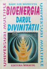 Bioenergia. Darul divinitatii - 1996 - Radu Ilie Manecuta ($P91)