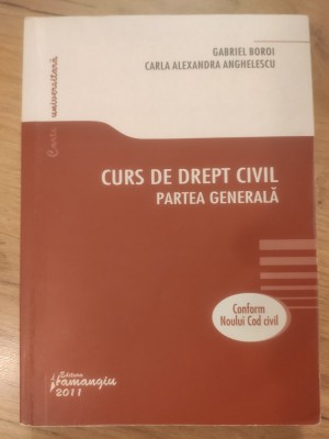 Gabriel Boroi, Carla Alexandra Anghelescu - Curs de drept civil - partea generala foto