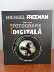 Michael Freeman, Manual de fotografie digitala (A se citi descrierea!) foto