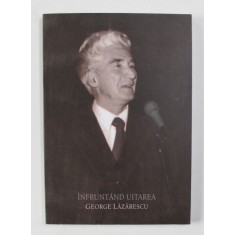 INFRUNTAND UITAREA de GEORGE LAZARESCU , 2006