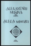 Aleea mimozei / Alexandra Musina