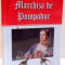 MARCHIZA DE POMPADUR DE MICHEL ZEVACO ,